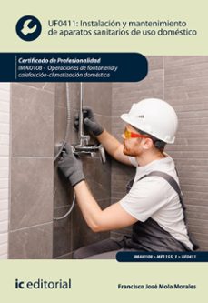 (i.b.d.) imai0108 instalacion y mantenimiento de aparatos sanitar ios de uso domestico. operaciones de fontaneria y calefaccion-climatizacion domestica.-9788411841283