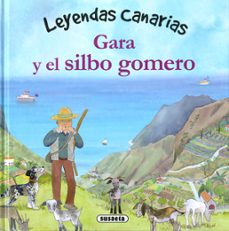 gara y el silbo gomero (leyendas canarias)-lorena marin-9788411963183