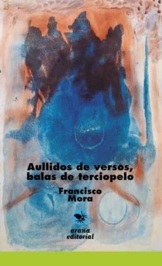 aullidos de versos, balas de terciopelo-9788412060683
