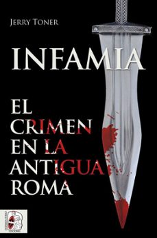 infamia. el crimen en la antigua roma-9788412079883