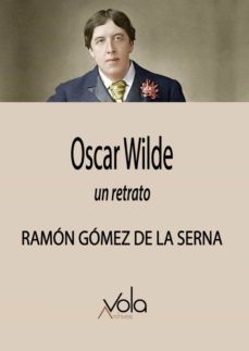 oscar wilde: un retrato-ramon gomez de la serna-9788412089783