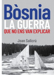 bosnia, la guerra que no ens van explicar-joan salicru-9788412254983