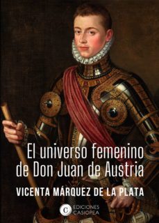 el universo femenino de don juan de austria (ebook)-vicenta marquez de la plata-9788412318883