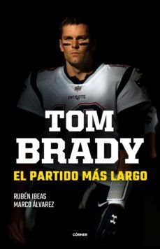 tom brady. el partido más largo (ebook)-ruben ibeas-marco alvarez-9788412414783