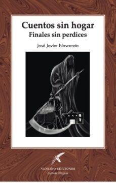 cuentos sin hogar, finales sin perdices-jose javier navarrete-9788412460483