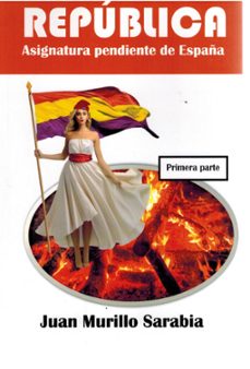 republica. asignatura pendiente de españa.-juan murillo sarabia-9788412653083