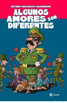 algunos amores son diferentes-antonio anasagasti valderrama-9788412666083