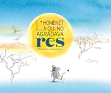 l homenet a qui no agradava res-pepito mateo-9788412896183