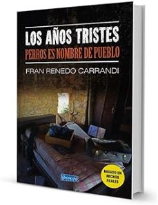 los años tristes-francisco renedo carrandi-9788412926583