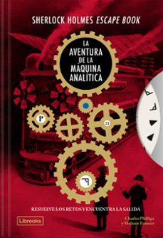 sherlock holmes escape book. la aventura de la maquina analitica-charles phillips-melanie frances-9788412981483
