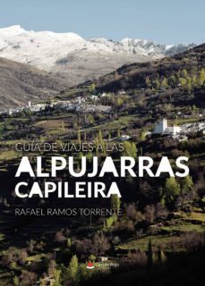 guia de viajes a las alpujarras. capileira (guias de viajes de ch arly. 2. las alpujarras)-9788413040783