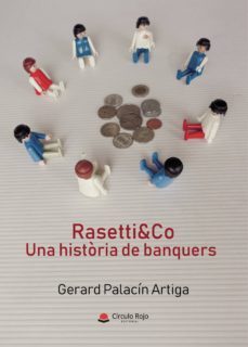 rasetti&co: una historia de banquers-gerard palacin artiga-9788413042183