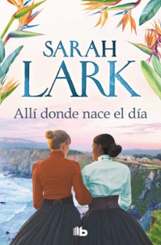 allí donde nace el día-sarah lark-9788413144283