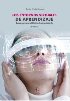 los entornos virtuales de aprendizaje. bases para una didactica del conocimiento (2ª ed.)-ramon tirado morueta-9788413239583