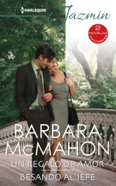 un regalo de amor; besando al jefe-barbara mcmahon-9788413281483