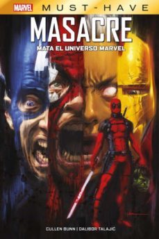 masacre mata el universo marvel  must have-cullen bunn-dalibor talajic-9788413345383