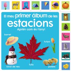 el meu primer album de les estacions: aprenc sobre el temps!-9788413492483
