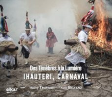 ihauteri, carnaval. des tenebres a la lumiere-thierry truffaut-9788413605883