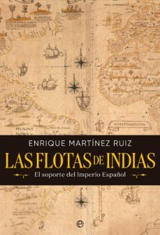 las flotas de indias. la revolucion que cambio el mundo (ebook)-enrique martinez ruiz-9788413842783