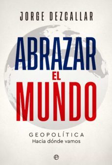 abrazar el mundo (ebook)-jorge dezcallar-9788413843483