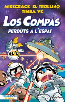 los compas 5. perduts a l espai-el trollino y timba vk mikecrack-9788413894683