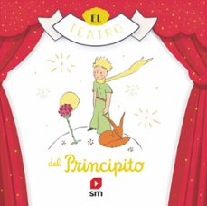 el teatro del principito-antoine de saint exupery-9788413920283