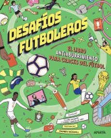 desafios futboleros. el libro antiaburrimiento para cracks del fu tbol-gabriel garcia de oro-claire saunders-9788414359983