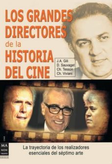 los grandes directores de la historia del cine: la trayectoria de los realizadores esenciales del septimo arte-9788415256083