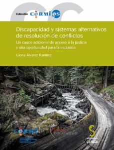 discapacidad y sistemas alternativos de resolucion de conflictos-gloria alvarez ramirez-9788415305583