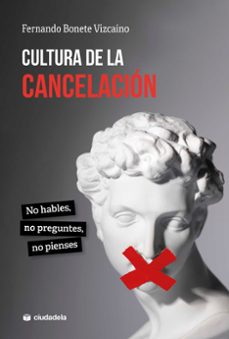 cultura de la cancelacion-fernando bonete vizcaino-9788415436683
