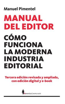 manual del editor: como funciona la moderna industria (3ª ed. con ed. digital y e-book)-manuel pimentel-9788415441083