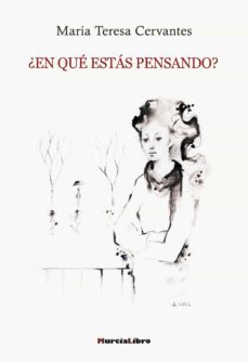 ¿en que estas pensando?-maria teresa cervantes-9788415516583