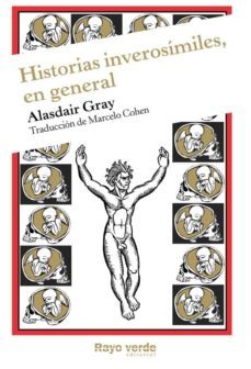 historias inverosimiles, en general-alasdair gray-9788415539483