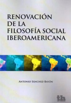 renovacion de la filosofia social iberoamericana-9788415731283