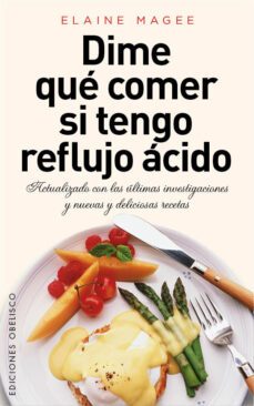 dime que comer si tengo reflujo acido-elaine magee-9788415968283