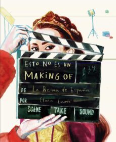 esto no es un making of de la reina de españa-clara leon huete-9788416167883