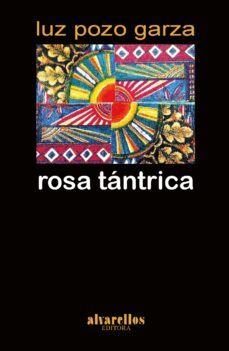 rosa tantrica-luz pozo garza-9788416460083