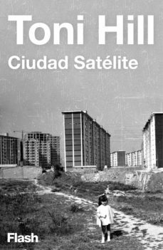 ciudad satelite (flash relatos) (ebook)-9788416628483