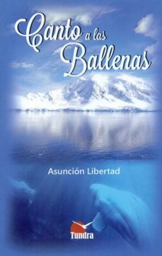 canto a las ballenas-asuncion libertad-9788416702183