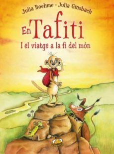 en tafiti i el viatge a la fi del mon-julia boehme-9788416773183