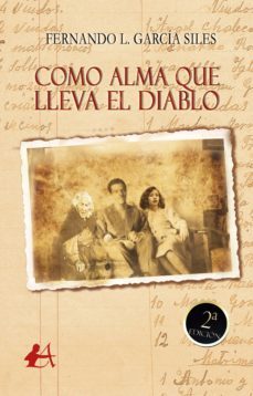 como alma que lleva el diablo (ebook)-fernando l. garcia siles-9788416824083