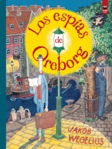 los espias de oreborg-jakob wegelius-9788416884483