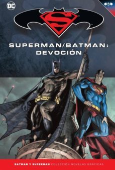 batman y superman - coleccion novelas graficas nº 41: superman / batman: devocion-9788417063283