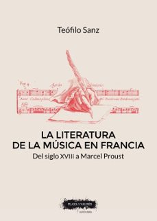 la literatura de la musica en francia-teofilo sanz-9788417121983