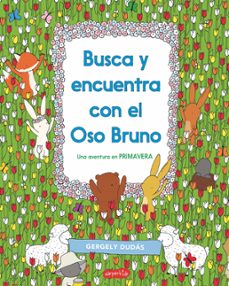 busca y encuentra con el oso bruno: una aventura en primavera-gergely dudas-9788417222383