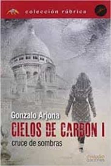 cielos de carbon i (cruce de sombras)-gonzalo arjona-9788417226183