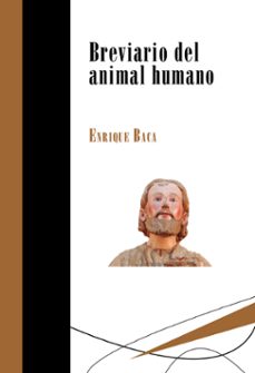 breviario del animal humano-enrique baca-9788417252083