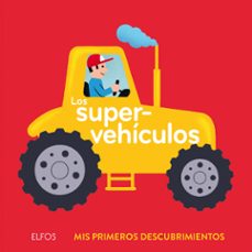 los supervehiculos: mis primeros descubrimientos-9788417254483