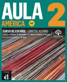 aula america 2: curso de español. libro del alumno a2-9788417260583