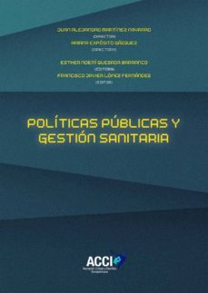 politicas publicas y gestion sanitaria (ebook)-esther noemi quesada barranco-francisco javier lopez fernandez-9788417267483